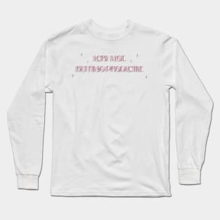 I cry a lot but I’m so productive Long Sleeve T-Shirt